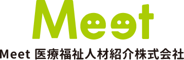 Meet 医療福祉人材紹介株式会社